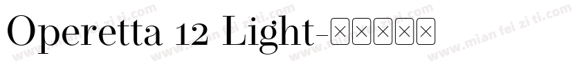 Operetta 12 Light字体转换